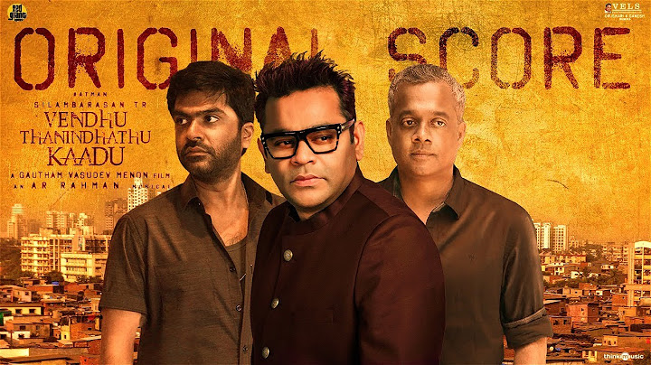 Vendhu Thanindhathu Kaadu Original Score |Silambarasan TR|Gautham Vasudev Menon| @ARRahman