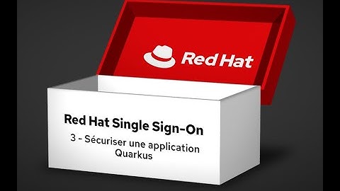 La Démo Box : Red Hat Single Sign-On - 3 : Sécuriser une application Quarkus