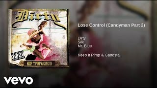 Video thumbnail of "Dirty - Lose control ft. Silk"