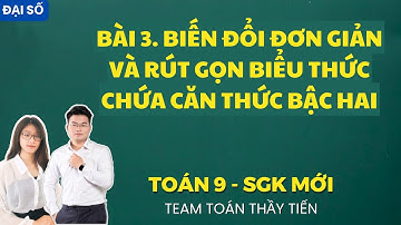 Toán 9 - Bài 3. Biến Đổi Đơn Giản Và Rút Gọn Biểu Thức Chứa Căn Bậc Hai || Cô Nguyễn Dung