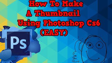 How To Make A Thumbnail - Photoshop Cs6 (EASY)