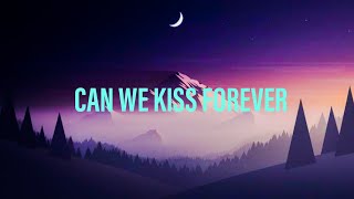 Can We Kiss Forever by Kina ft. Adriana Proenza