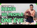That Time a Boxer Beat Up 100 People With One Eye