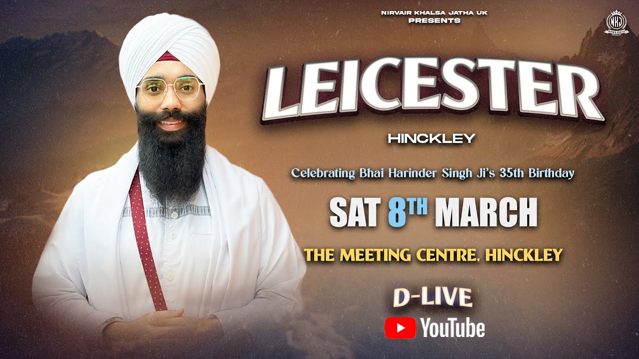 D-LIVE Leicester, Hinckley Divan | Bhai Harinder Singh Ji 35th Birthday | NKJ | 8 March 2025
