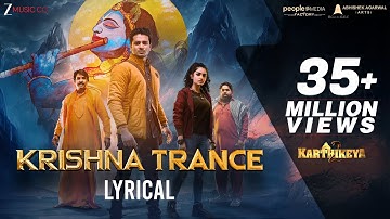 Krishna Trance | Lyrical | Karthikeya 2 | Nikhil & Anupama P | Kaala Bhairava