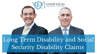 Long Term Disability and Social Security Disability Claims