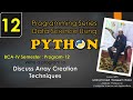 Program 12: #Array creation techniques in #python, #bca #4thsemester, #ou, #ku,#tu,#su,#pu, #mgu