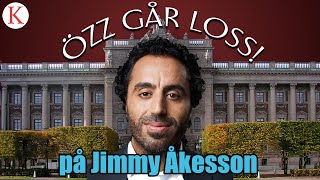 Özz går loss på Jimmie Åkesson