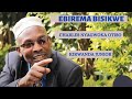Ebirema bisikwe by charles nyagwoka otiso kirwanda junior
