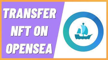 How To Transfer NFT On Opensea (Step By Step)
