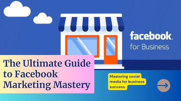 Facebook for Business Mastery: Unleashing the Power of Social Media Marketing"