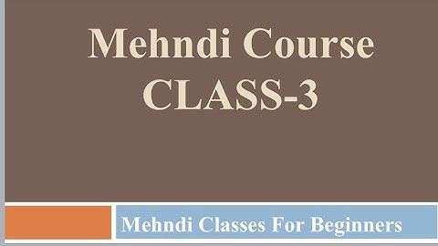 Mehndi Course Class-3 | How to learn different Mehndi for beginners class #3 | By @DrIfrah