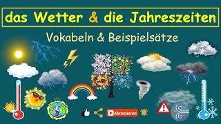 Das Wetter & Die Jahreszeiten |Deutsch lernen: Vokabeln - Wortschatz - Beispielsätze