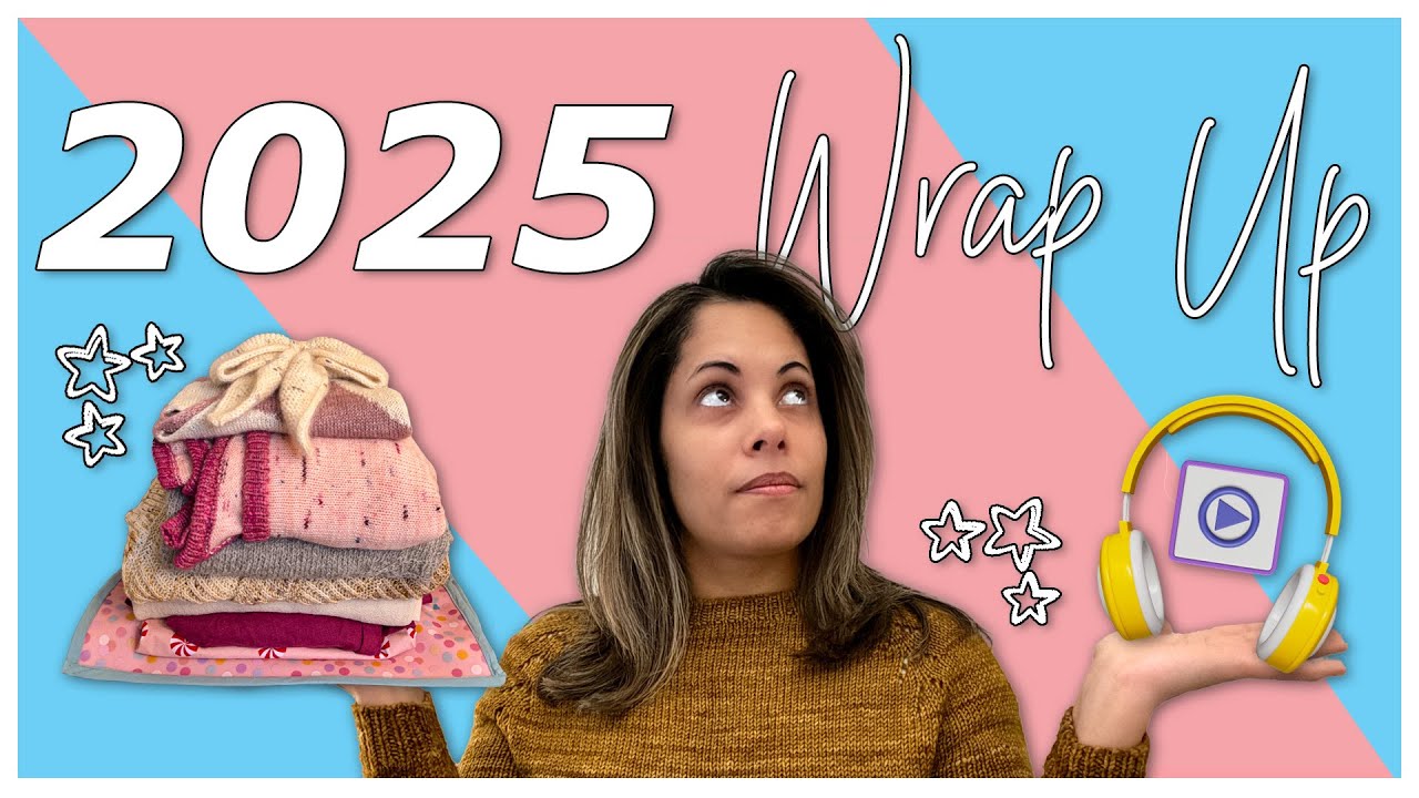 Everything I made in 2025 + New Year's making goals + top 5 audiobooks I listened to this year
