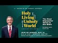LIVE: &quot;Holy Living In An Unholy World: The Most Unpopular Verse In The Bible&quot; | May 12 | 9:15am CT