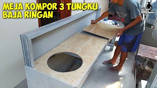 Membuat meja kompor keramik 3 tungku dari baja ringan
