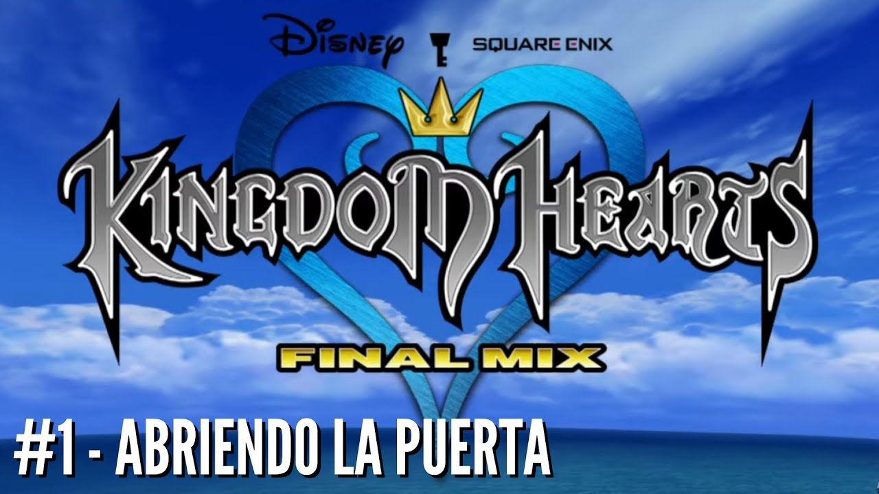 DISNEY Y FINAL FANTASY | Kingdom Hearts Final Mix #1