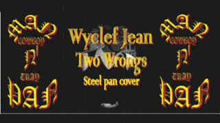 Wyclef Jean - Two Wrongs Steel Pan Cover