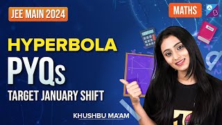 JEE Main 2024: Hyperbola PYQs | Most Expected Questions | Aakash BYJUs