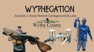 Wythecation Episode 2: Rural Retreat Lake & Campground