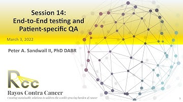 Session 14 - End-to-End testing and Patient-specific QA