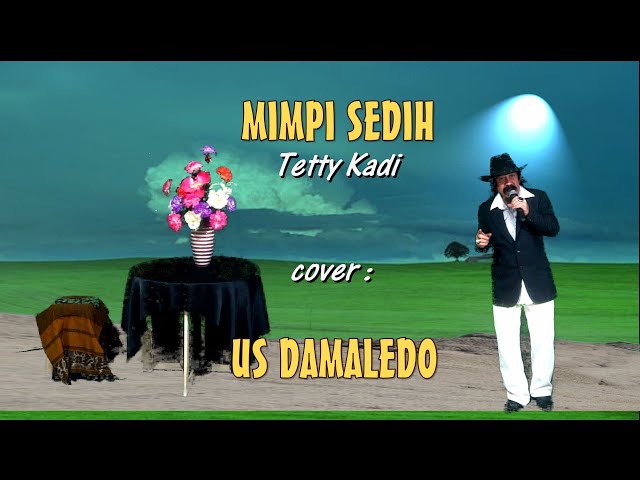 MIMPI SEDIH  Tetty Kadi  Cover USTINOV DAMALEDO Musik AGUS DON Model Ria Kali class=