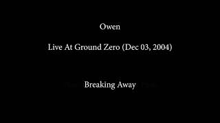 Owen - Live At Ground Zero (Dec 03, 2004)