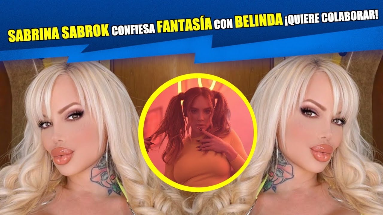 Previsualización de video para nota Sabrina Sabrok confiesa fantasía con Belinda. ¡Quiere colaborar!