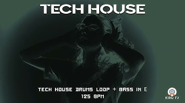 Tech House drums Loop + Bass in E - 125 BPM