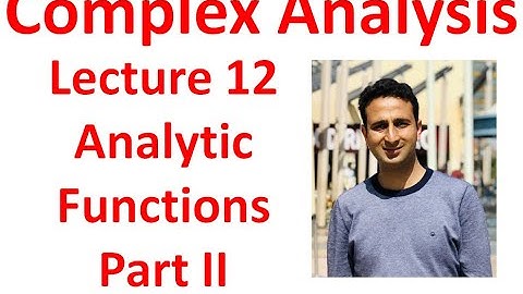 Lecture 12 Analytic Function (Theorems and Harmonic Function) (Complex Analysis) by Dr Amit Mahajan
