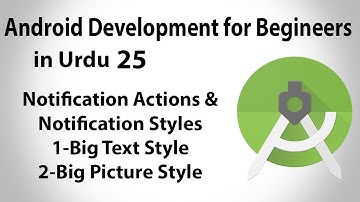 Android Development in Urdu-25 | Notification Actions & Styles | Jahan Numma