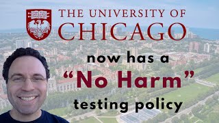 'No Harm' Testing at University of Chicago
