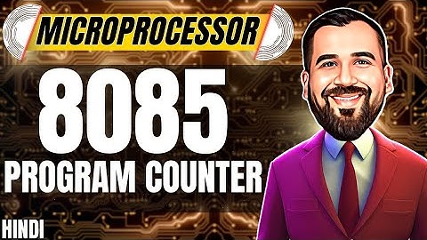 Program Counter in 8085 Microprocessor Explained in Hindi