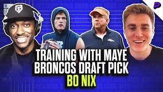 Bo Nix On Training With Drake Maye, Possibly Landing In Denver & Playing Michael Penix Jr. | EP 29
