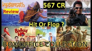 Box Office Collection Of Kedarnath Movie, Robot 2.0, Thugs of Hindostan, 102 Not Out Movie Etc 2018