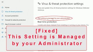 [ fixed ] - this setting is managed by your administrator | windows defender | real-time protection