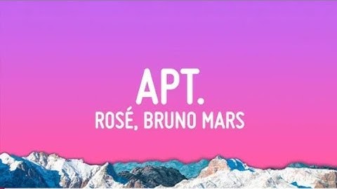 ROSE & Bruno mars - APT. (lyrics)