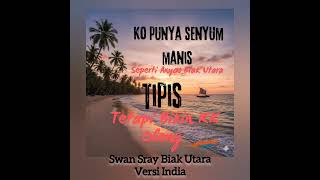 KO PUNYA SENYUM MANIS SEPERTI SWANSRAI BIAK UTARA #Hanya_Untuk_Hiburan 😁