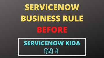 business rule servicenow | Before business rule in servicenow example |Servicenow developer training