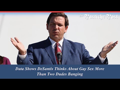 Data Shows DeSantis Thinks About Gay Sex More Than Two Dudes Banging