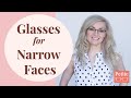 Glasses for narrow faces