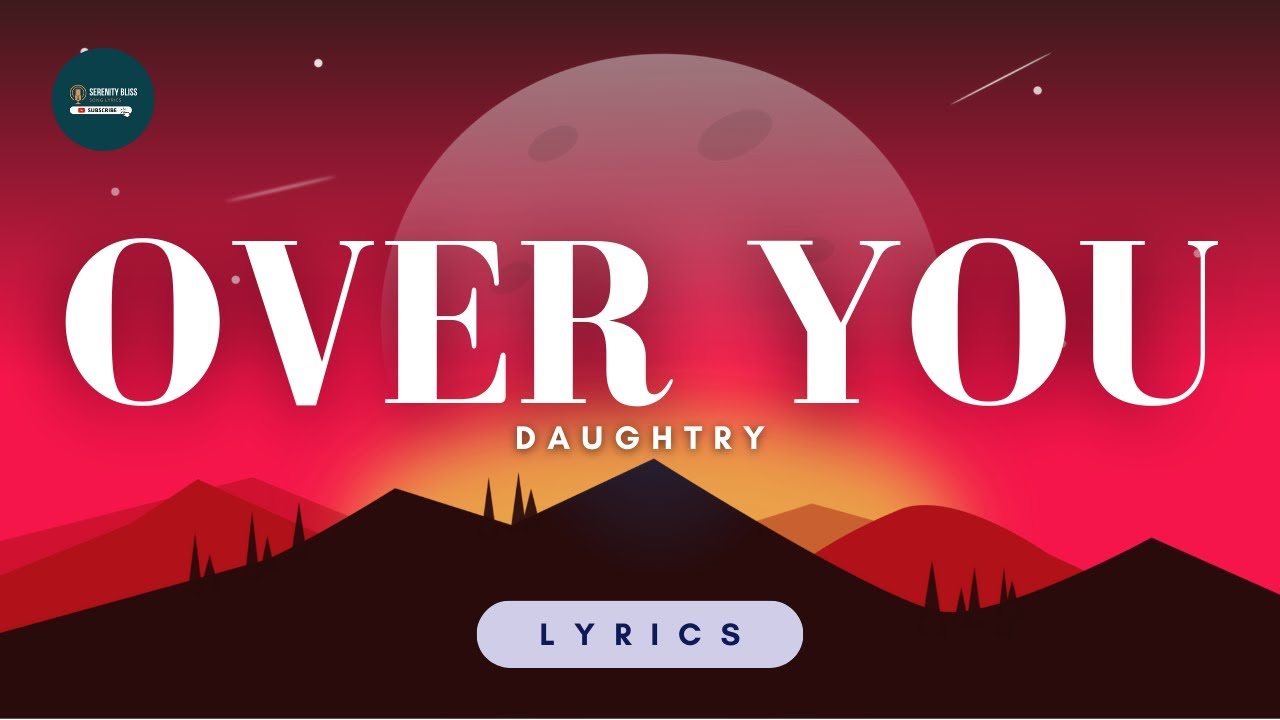 Over You - Daughtry (Lyrics)