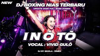 DJ BOXING NIAS TERBARU INÖTÖ - VIVID GULÖ | DJ NIAS FULL BASS VIRAL TIKTOK PALING GACOR