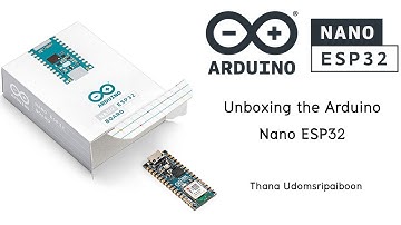 รีวิวแกะกล่อง Arduino Nano ESP32