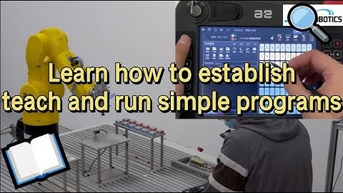 AE Industrial Robotics Training Tutorial——Learn how to establish, teach and run simple programs