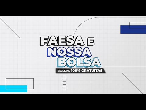 FAESA e NOSSA BOLSA 2022/2 ? | Inscreva-se