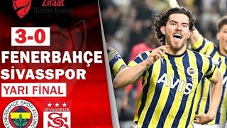 Fenerbahçe 3-0 Sivasspor Maç Özeti̇ Agg 3-0 Ziraat Türkiye Kupası 20222023