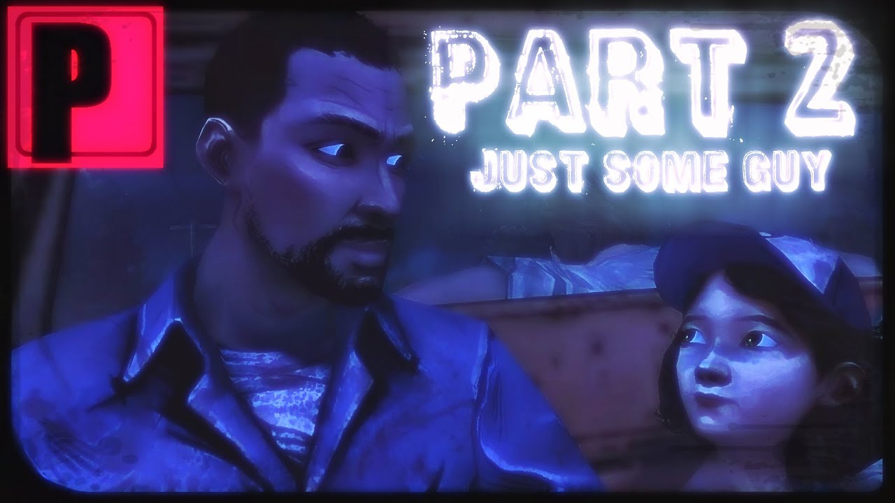 JUST SOME GUY - The Walking Dead Playthrough: Part 2 (Season 1, Episode 1, PC Let's Play)