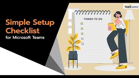 Simple Setup Checklist for Microsoft Teams