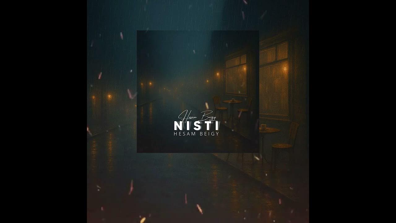 Hesam Beigy – Nisti (نیستی) | Official Music | موزیک نیستی – حسام بیگی Hesam Beigy – Nisti (نیستی) | Official Music | موزیک نیستی – حسام بیگی